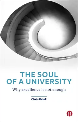 L'anima dell'università: Perché l'eccellenza non basta - The Soul of a University: Why Excellence Is Not Enough