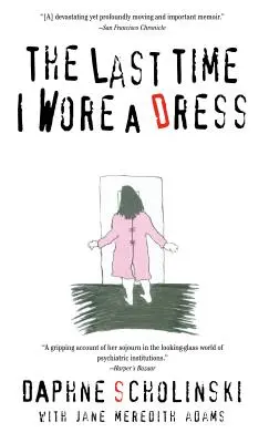 L'ultima volta che ho indossato un abito - The Last Time I Wore Dress