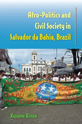 Afro-politica e società civile a Salvador da Bahia, Brasile - Afro-Politics and Civil Society in Salvador da Bahia, Brazil