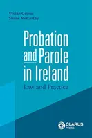 Probation e libertà vigilata in Irlanda - Legge e prassi - Probation and Parole in Ireland - Law and Practice