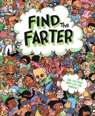 Find the Farter: Riesci a trovare chi ha tagliato il formaggio? - Find the Farter: Can You Find Who Cut the Cheese?