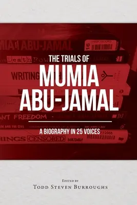 I processi di Mumia Abu-Jamal: Una biografia in 25 voci - The Trials of Mumia Abu-Jamal: A Biography in 25 Voices