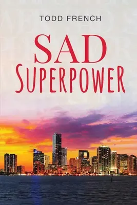 Superpotere triste - Sad Superpower