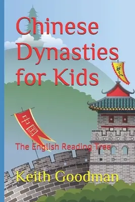 Dinastie cinesi per bambini: l'albero di lettura inglese - Chinese Dynasties for Kids: The English Reading Tree