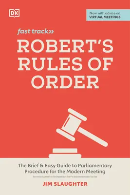 Il Regolamento di Robert in versione rapida: La guida breve e facile alla procedura parlamentare per le riunioni moderne - Robert's Rules of Order Fast Track: The Brief and Easy Guide to Parliamentary Procedure for the Modern Meeting