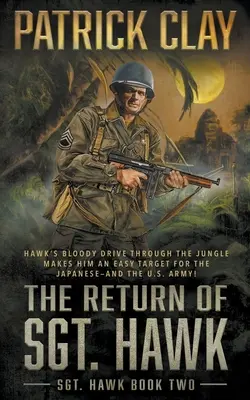 Il ritorno del sergente Hawk: Un romanzo sulla Seconda Guerra Mondiale - The Return of Sgt. Hawk: A World War II Novel