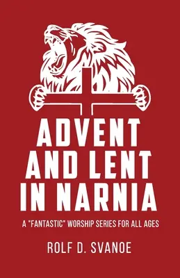 Avvento e Quaresima a Narnia - Advent and Lent in Narnia