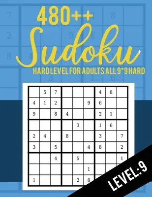 Sudoku: Livello difficile per adulti Tutti i 9*9 Hard 480++ Sudoku livello: 9 - Libri di puzzle Sudoku - Libri di puzzle Sudoku Hard - Stampa grande - Sudoku: Hard Level for Adults All 9*9 Hard 480++ Sudoku level: 9 - Sudoku Puzzle Books - Sudoku Puzzle Books Hard - Large Prin