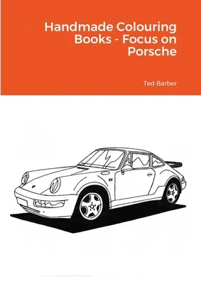 Libri da colorare fatti a mano - Focus sulla Porsche - Handmade Colouring Books - Focus on Porsche