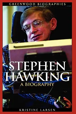 Stephen Hawking: Una biografia - Stephen Hawking: A Biography