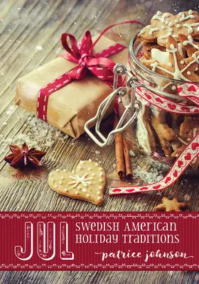 Jul: Tradizioni svedesi americane per le vacanze - Jul: Swedish American Holiday Traditions