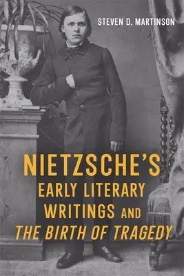 I primi scritti letterari di Nietzsche e la nascita della tragedia - Nietzsche's Early Literary Writings and the Birth of Tragedy