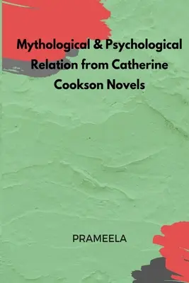 Relazioni mitologiche e psicologiche nei romanzi di Catherine Cookson - Mythological & Psychological Relation from Catherine Cookson Novels