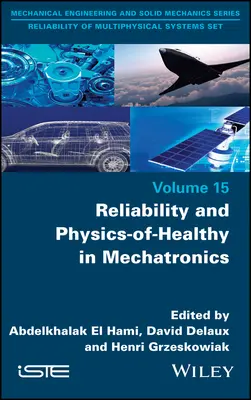 Affidabilità e fisica della salute nella meccatronica - Reliability and Physics-Of-Healthy in Mechatronics