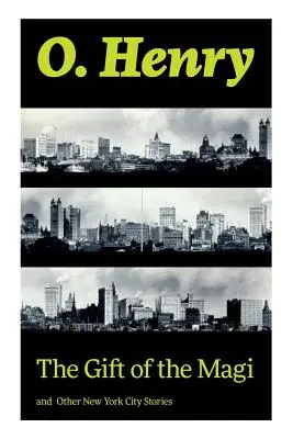 Il dono dei Magi e altre storie di New York City - The Gift of the Magi and Other New York City Stories