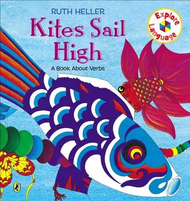 Gli aquiloni volano alto: Un libro sui verbi - Kites Sail High: A Book about Verbs