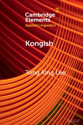Kongish: La traslitterazione e la mercificazione di un dialetto urbano - Kongish: Translanguaging and the Commodification of an Urban Dialect