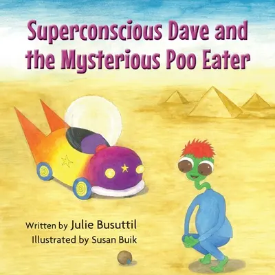 Dave il supercosciente e il misterioso mangiatore di cacca - Superconscious Dave and the Mysterious Poo Eater