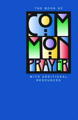 Il Libro delle preghiere comuni per i giovani: Con risorse aggiuntive - The Book of Common Prayer for Youth: With Additional Resources