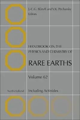 Manuale di fisica e chimica delle terre rare: Compresi gli attinidi Volume 62 - Handbook on the Physics and Chemistry of Rare Earths: Including Actinides Volume 62