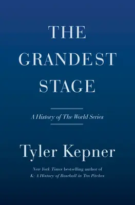 Il palcoscenico più grande: Storia delle World Series - The Grandest Stage: A History of the World Series