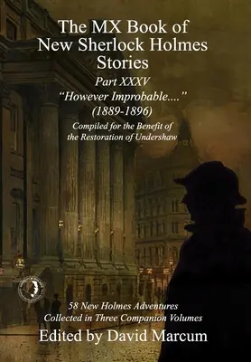 Il libro MX delle nuove storie di Sherlock Holmes Parte XXXV: Per quanto improbabile (1889-1896) - The MX Book of New Sherlock Holmes Stories Part XXXV: However Improbable (1889-1896)