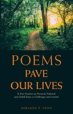 Le poesie pavimentano le nostre vite: Un poeta riflette su questioni personali, nazionali e globali come sfide e lezioni! - Poems Pave Our Lives: A Poet Ponders on Personal, National, and Global Issues as Challenges and Lessons!