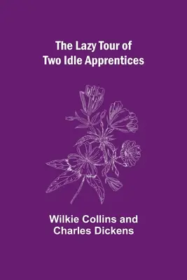 Il giro pigro di due apprendisti oziosi - The Lazy Tour of Two Idle Apprentices