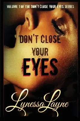Non chiudere gli occhi: volume 1 della serie Non chiudere gli occhi - Don't Close Your Eyes: Volume 1 of the Don't Close Your Eyes Series