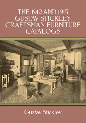 I cataloghi di mobili artigianali Gustav Stickley del 1912 e 1915 - The 1912 and 1915 Gustav Stickley Craftsman Furniture Catalogs