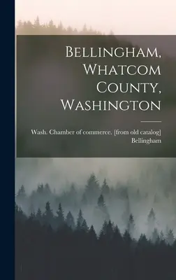 Bellingham, Contea di Whatcom, Washington - Bellingham, Whatcom County, Washington