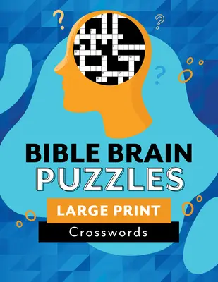 Enigmi biblici: Cruciverba in grande formato - Bible Brain Puzzles: Large Print Crosswords