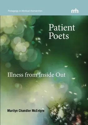 Poeti pazienti: La malattia dall'interno - Patient Poets: Illness from Inside Out
