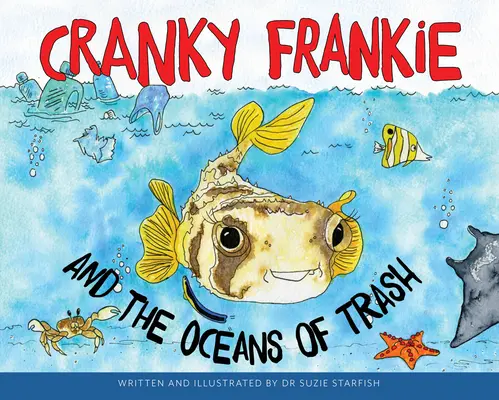 Cranky Frankie e gli oceani di rifiuti - Cranky Frankie and the Oceans of Trash