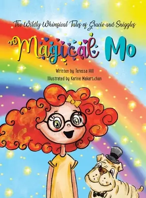 I racconti selvaggiamente stravaganti di Gracie e Sniggles: Magico Mo - The Wildly Whimsical Tales of Gracie and Sniggles: Magical Mo