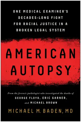 Autopsia americana: la lotta decennale di un medico legale per la giustizia razziale in un sistema legale fallito - American Autopsy: One Medical Examiner's Decades-Long Fight for Racial Justice in a Broken Legal System