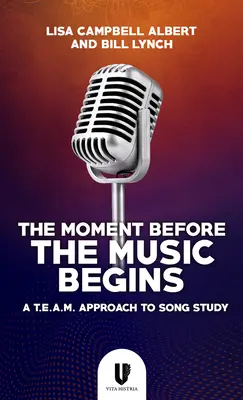 Il momento prima dell'inizio della musica: Un approccio T.E.A.M. allo studio della canzone - The Moment Before the Music Begins: A T.E.A.M. Approach to Song Study