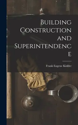 Costruzione di edifici e sovrintendenza - Building Construction and Superintendence