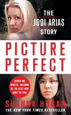 Immagine perfetta: La storia di Jodi Arias - Picture Perfect: The Jodi Arias Story