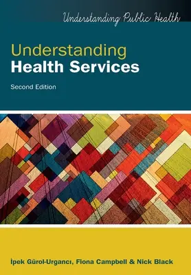 Capire i servizi sanitari, 2a edizione - Understanding Health Services, 2nd Edition