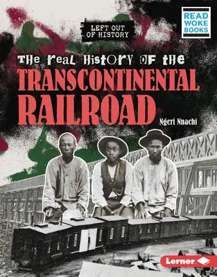 La vera storia della ferrovia transcontinentale - The Real History of the Transcontinental Railroad