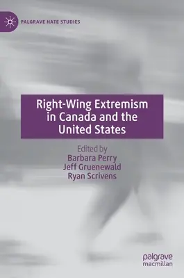 L'estremismo di destra in Canada e negli Stati Uniti - Right-Wing Extremism in Canada and the United States