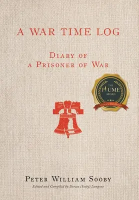 Diario di guerra: Diario di un prigioniero di guerra - A War Time Log: Diary of a Prisoner of War