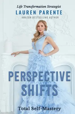 Cambiamenti di prospettiva: Padronanza totale di sé - Perspective Shifts: Total Self-Mastery