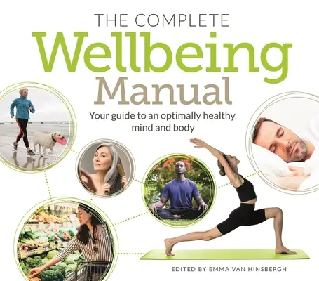 Il Manuale completo del benessere: La tua guida per una mente e un corpo in ottima salute - The Complete Wellbeing Manual: Your Guide to an Optimally Healthy Mind and Body