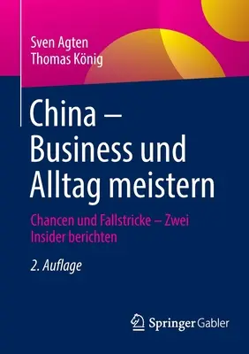 Cina - Business Und Alltag Meistern: Chancen Und Fallstricke - Zwei Insider Berichten - China - Business Und Alltag Meistern: Chancen Und Fallstricke - Zwei Insider Berichten