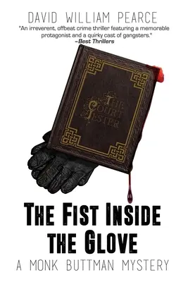Il pugno nel guanto: Un mistero di Monk Buttman - The Fist Inside the Glove: A Monk Buttman Mystery