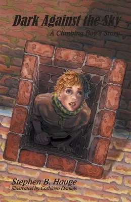 Il buio contro il cielo: La storia di un ragazzo che arrampica - Dark Against the Sky: A Climbing Boy's Story
