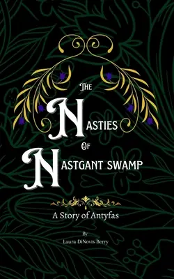 I Nasties della palude di Nastgant - The Nasties of Nastgant Swamp