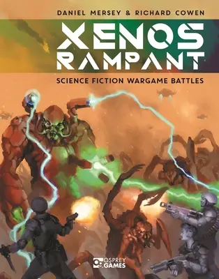 Xenos Rampant: Battaglie per wargame di fantascienza - Xenos Rampant: Science Fiction Wargame Battles